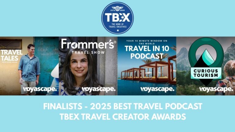 Four Voyascape Shows Finalists in 2025 TBEX Travel Creator Awards